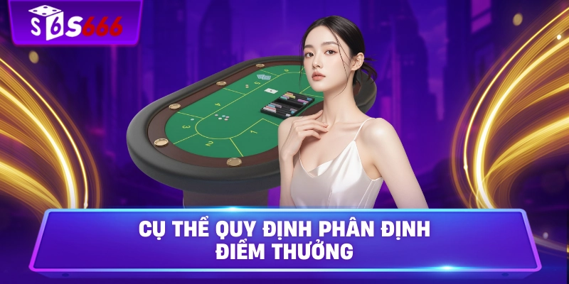 Cụ thể quy định phân định điểm thưởng